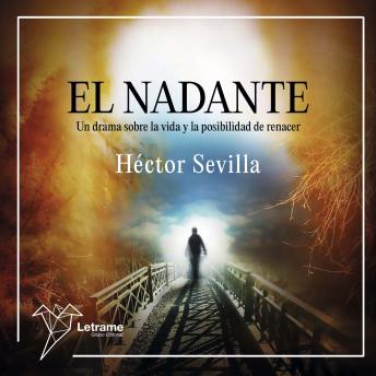 El nadante: Un drama sobre la vida y la posibilidad de renacer