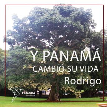 Y Panamá cambió su vida