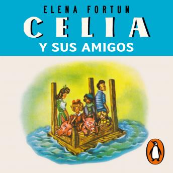 [Spanish] - Celia y sus amigos (Las aventuras de Celia 5)
