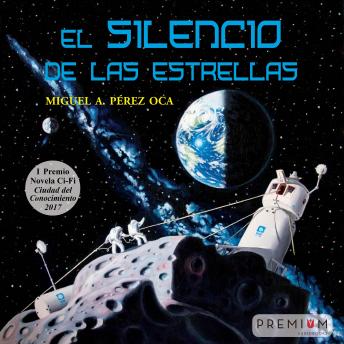 [Spanish] - El silencio de las estrellas: I Premio de novela de Ciencia Ficción Ciudad del Conocimiento