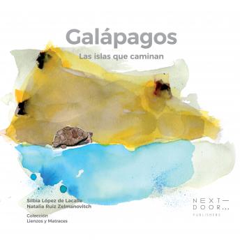 Download Galápagos: Las islas que caminan by Silbia López De Lacalle, Natalia Ruiz Zelmanovitch