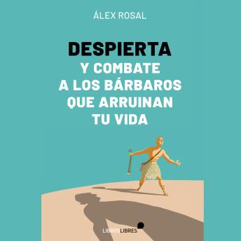 [Spanish] - Despierta y combate a los bárbaros que arruinan tu vida