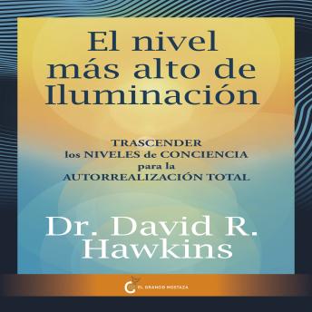 [Spanish] - El nivel más alto de iluminación:: Transcender los niveles de conciencia para la autorrealización total