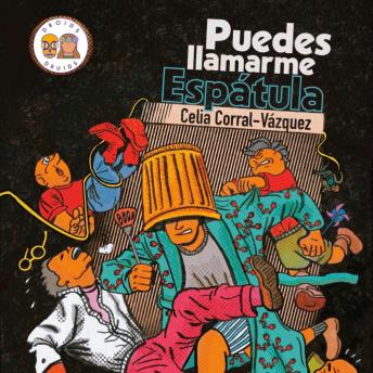 [Spanish] - Puedes llamarme Espátula