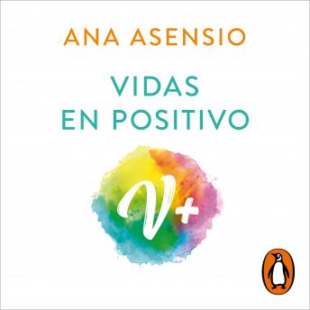 Vidas en positivo, Ana Asensio