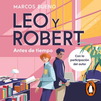 [Spanish] - Leo y Robert 1 - Antes de tiempo