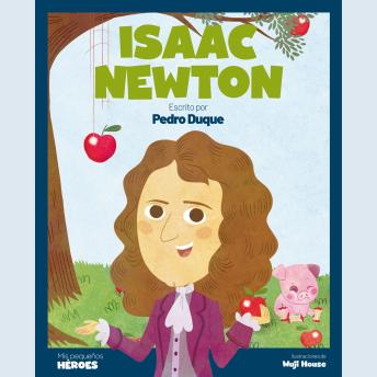 [Spanish] - Isaac Newton: Escrito por Pedro Duque