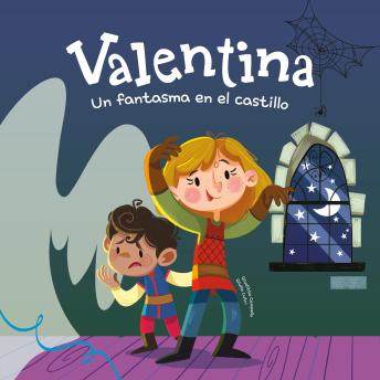[Spanish] - Valentina. Un fantasma en el castillo: Divertidos cuentos ilustrados para niños y niñas de 4 a 7 años