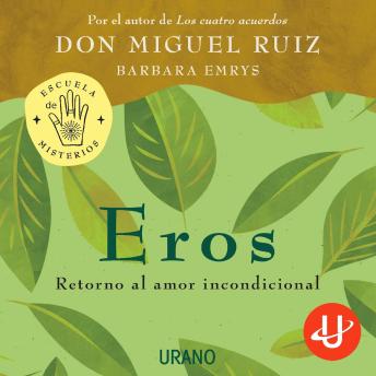 [Spanish] - Eros: Retorno al amor incondicional