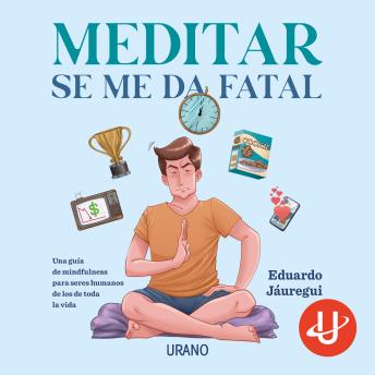[Spanish] - Meditar se me da fatal