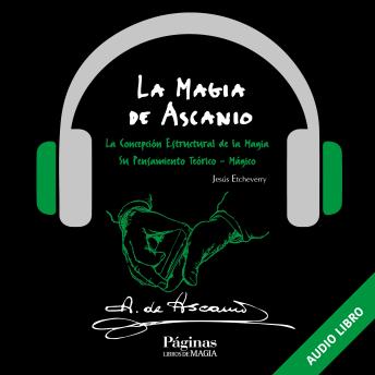 [Spanish] - La magia de Ascanio: Concepción estructural de la magia