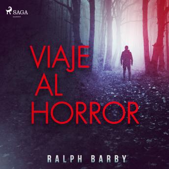 Viaje al horror - Dramatizado, Ralph Barby