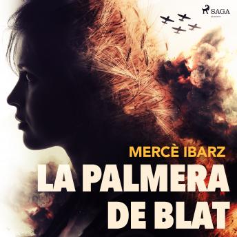 La palmera de blat, Audio book by Mercé Ibarz