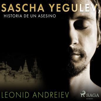 [Spanish] - Sascha Yegulev, historia de un asesino