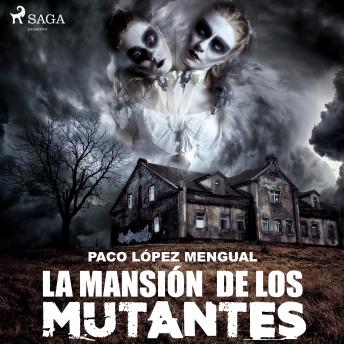 [Spanish] - La mansión de los mutantes