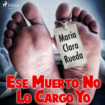 [Spanish] - Ese muerto no lo cargo yo