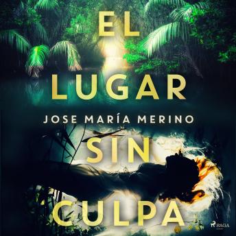 El lugar sin culpa, Audio book by Jose María Merino