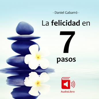 [Spanish] - La felicidad en 7 pasos
