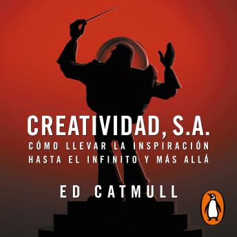 [Spanish] - Creatividad, S.A.: Cómo llevar la inspiración hasta el infinito y más allá