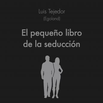 Download El pequeño libro de la seducción by Luis Tejedor García