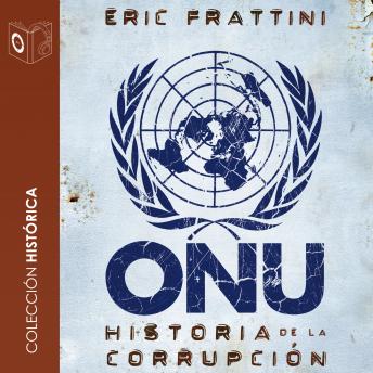 ONU Historia de la corrupción - no dramatizado, Eric Frattini