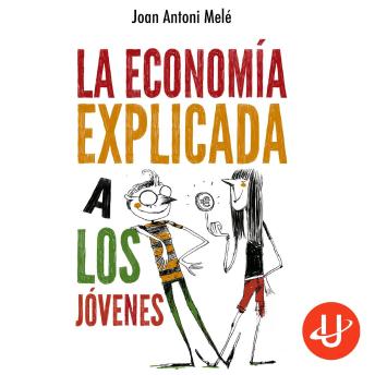 [Spanish] - La economía explicada a los jóvenes