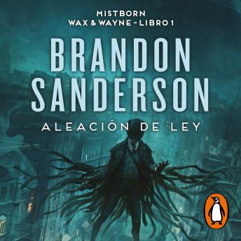 [Spanish] - Aleación de ley (Wax & Wayne 1): Una novela de Mistborn