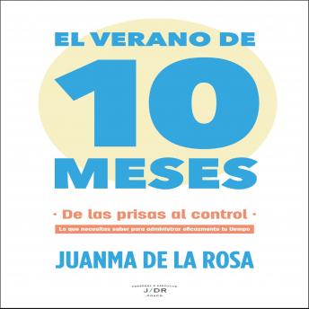 [Spanish] - El verano de 10 meses: De las prisas al control