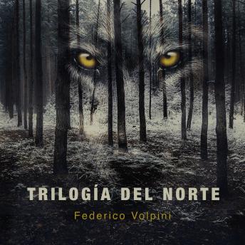 Trilogía del Norte, Federico Volpini