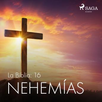 [Spanish] - La Biblia: 16 Nehemías