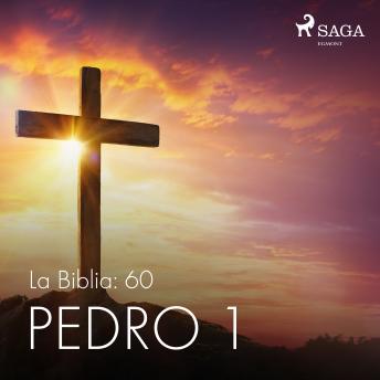 [Spanish] - La Biblia: 60 Pedro 1