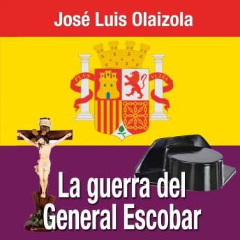 [Spanish] - La guerra del General Escobar