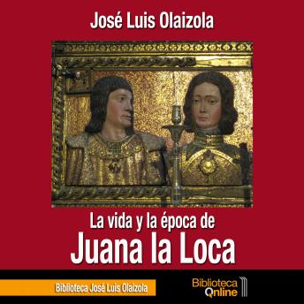 [Spanish] - La vida y la época de Juana la Loca