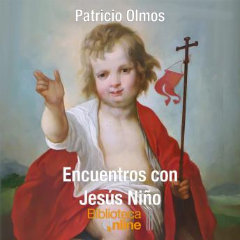 [Spanish] - Encuentros con Jesús Niño