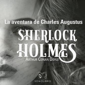[Spanish] - La aventura de Charles Augustus - Dramatizado