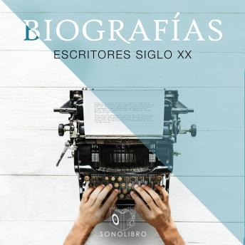 [Spanish] - Biografías: Escritores del Siglo XX