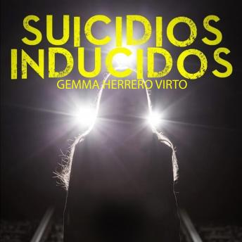 Suicidios inducidos, Audio book by Gemma Herrero Virto