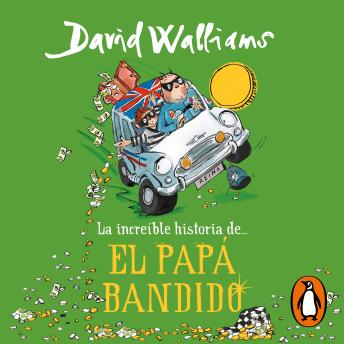 [Spanish] - La increíble historia de... - El papá bandido