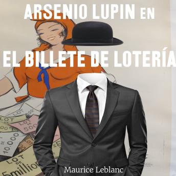 Arsenio Lupin en, el billete de lotería