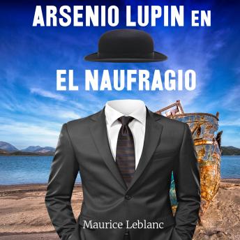 Arsenio Lupin en, el naufragio