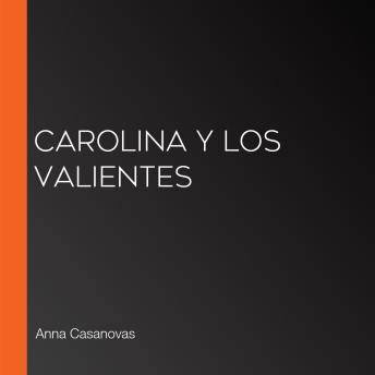 Carolina y los valientes