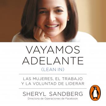 [Spanish] - Vayamos adelante (Lean in): Las mujeres, el trabajo y la voluntad de liderar