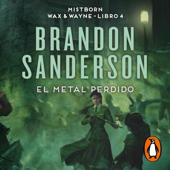 [Spanish] - El metal perdido (Wax & Wayne 4): Una novela de Mistborn