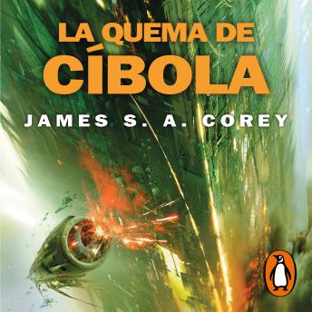[Spanish] - La quema de Cíbola (The Expanse 4)