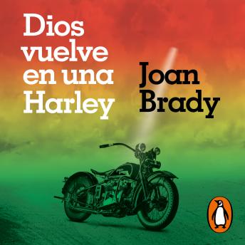 [Spanish] - Dios vuelve en una Harley: Una historia que te hará sentir libre y vivo, si alguna vez te han roto el corazón.