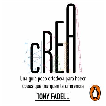 [Spanish] - Crea: Una guía poco ortodoxa para hacer cosas que marquen la diferencia