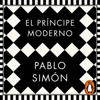 El príncipe moderno: Democracia, política y poder