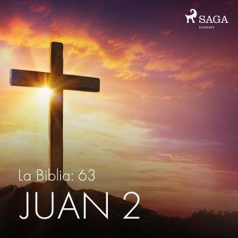 [Spanish] - La Biblia: 63 Juan 2