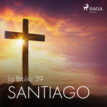 La Biblia: 59 Santiago