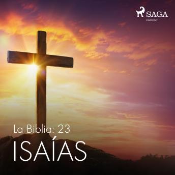 [Spanish] - La Biblia: 23 Isaías